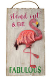 Flamingo Sign Wood "Stand Out and Be Fabulous" - Vacay Land 